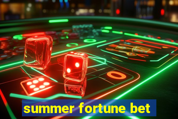 summer fortune bet